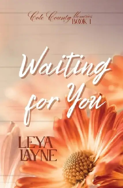 Waiting for You by Leya Layne