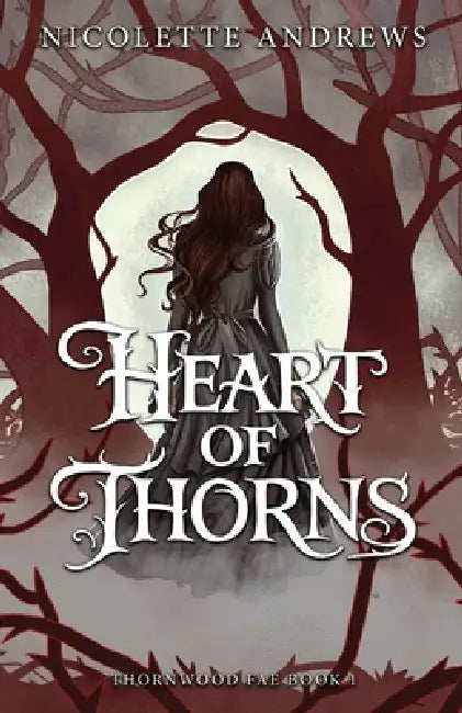Heart of Thorns by Nicolette Andrews