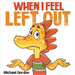 When I Feel Left Out by Gordon, Michael
