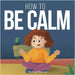How To be Calm by Gordon, Michael