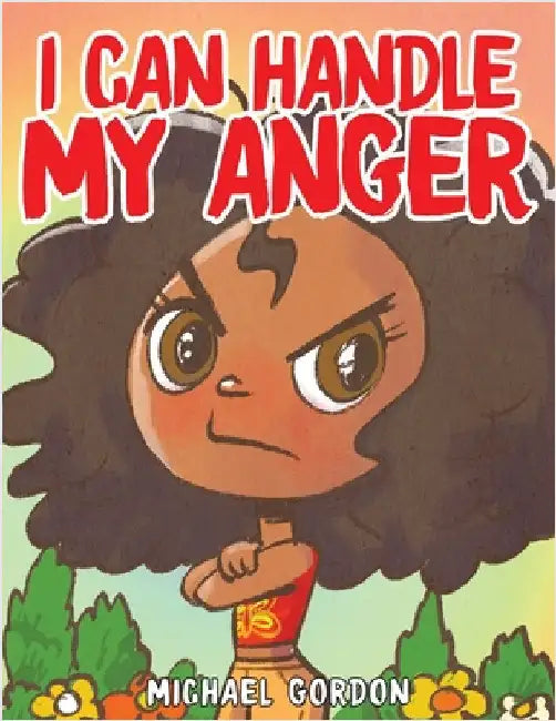 I Can Handle My Anger by Gordon, Michael