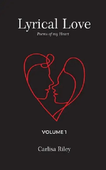 Lyrical Love: Volume 1 by Carlisa Riley