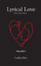 Lyrical Love: Volume 1 by Carlisa Riley