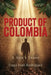 Product of Colombia: A Son's Story by Ivan Rodriguez