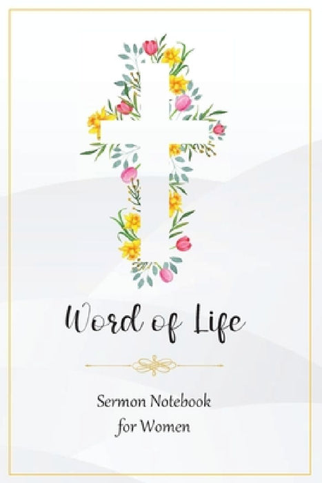 Word of Life: Sermon Notebook for Women by Word Span Publishing