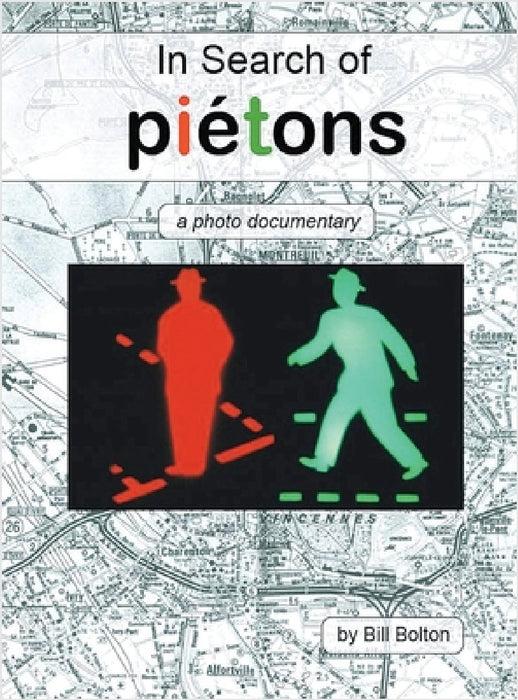In Search of Piétons: A Photo Documentary by Bill Bolton