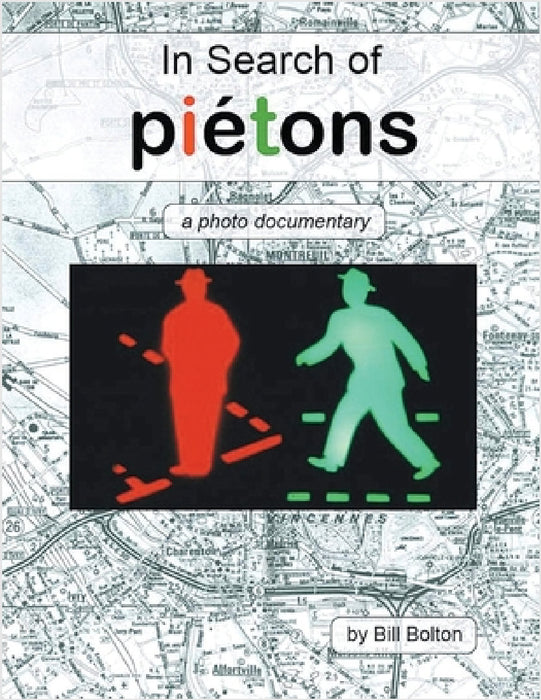 In Search of Piétons: A Photo Documentary by Bill Bolton
