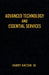 Advanced Technology and Essential Services: Practical Essays by Jr. Katzan Harry