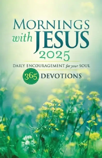 Mornings with Jesus 2025: Daily Encouragement for Your Soul by Guideposts