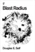 Blast Radius by Self, Douglas E.