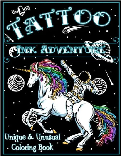 Tattoo Ink Adventure: A Unique & Unusual Coloring Book by Kraken, The Calm