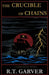 The Crucible of Chains by R. T. Garver