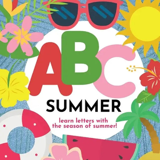 ABC Summer - Learn the Alphabet with the Season of Summer by P. G. Hibbert