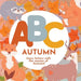 ABC Autumn - Learn the Alphabet with the Season of Autumn by P. G. Hibbert