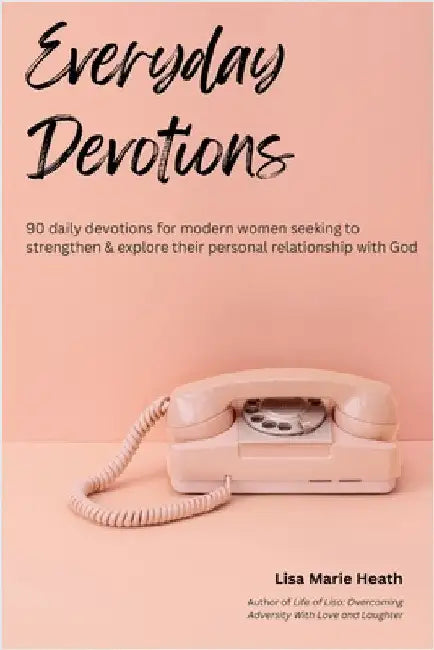 Everyday Devotions by Heath, Lisa M.