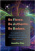 Be Fierce. Be Authentic. Be Badass.: Your guide to thrive instead of survive during BIG life changes using the FAB approach by Jennifer Day