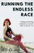 Running The Endless Race by Robinson, Ally
