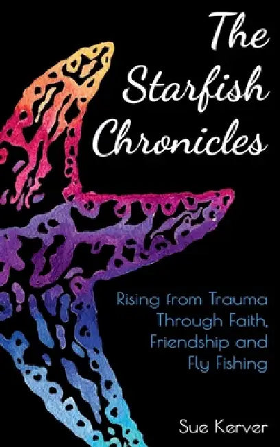 The Starfish Chronicles by Sue Kerver