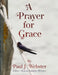 A Prayer for Grace by Paul J. Webster