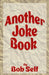 Another Joke Book by Bob Self