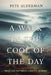 A Walk in the Cool of the Day: Finding your path through a world of unknowns by Pete Alderman