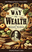 The Way to Wealth by Tracey C. Jones