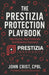 The Prestizia Protection Playbook: Real Stories. Real Protection. Real Business Insurance. by John Crist