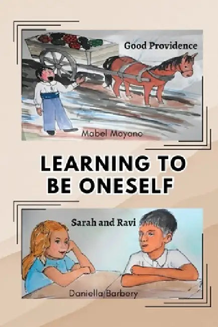 Learning to Be Oneself by Mabel Moyano, Daniella Barbery