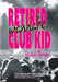 Retired Wannabe Club Kid: Stories from the international club scene, odes to the best party cities in the world, and love poems to the night. by Rachel Turney