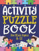 Activity Puzzle Book for Kids Ages 8-12: Captivating Challenges including Mazes, Word Games, Logic Puzzles, Crosswords, Sudoku, and More to Engage You by Ahoy Publications