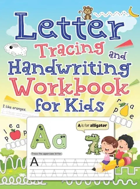 Letter Tracing and Handwriting Workbook for Kids by Ahoy Publications