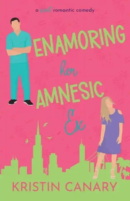 Enamoring Her Amnesic Ex by Kristin Canary