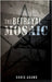 The Betrayal Mosaic by Adams, Chris