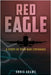 Red Eagle: A Story of Cold War Espionage by Adams, Chris