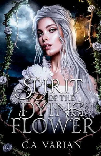 Spirit of the Dying Flower by Varian, C. A.