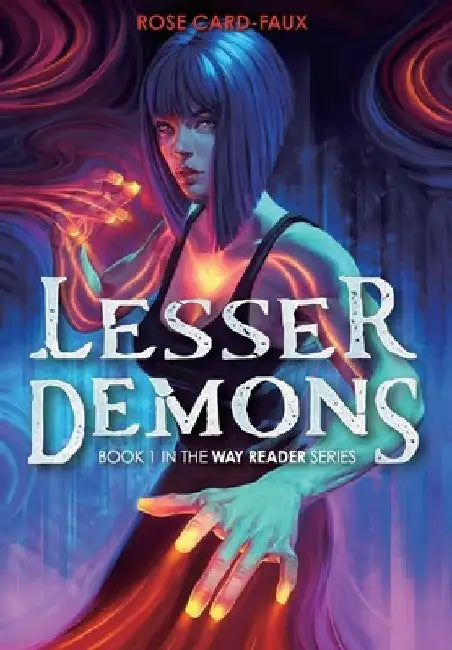 Lesser Demons: Book 1 in the Way Reader series by Rose Card-Faux