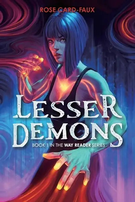 Lesser Demons: Book 1 in the Way Reader series by Rose Card-Faux