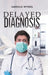 Delayed Diagnosis by Harold Myers