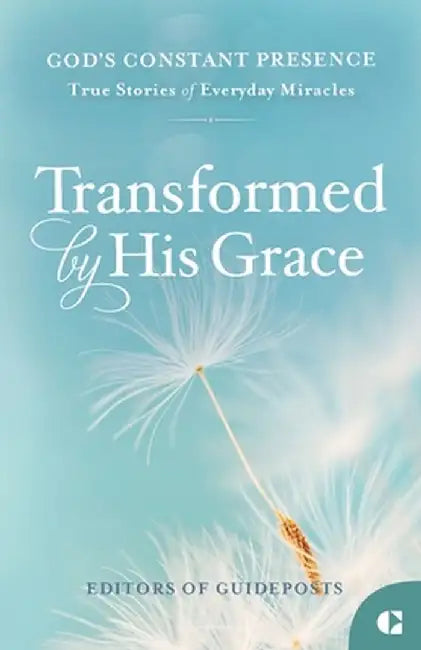 Transformed by His Grace by Editors Of Guideposts