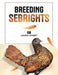 Some of The Rules for Breeding Sebrights 2025 REV 34 by Laurie Smart