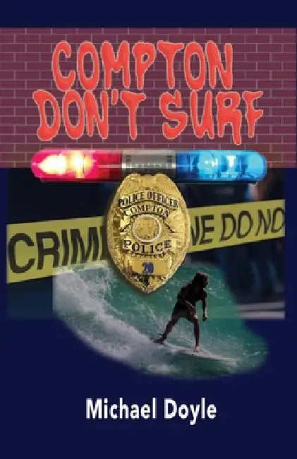 Compton Don't Surf by Michael Doyle