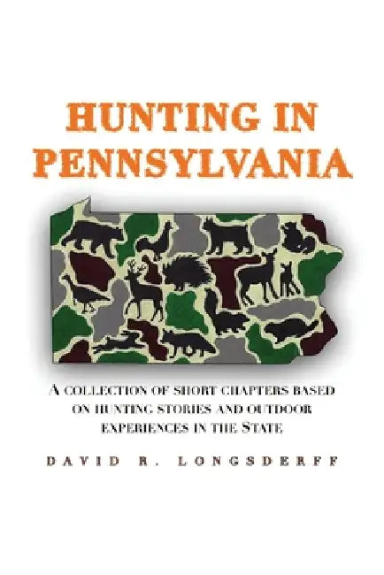 Hunting in Pennsylvania by David R. Longsderff