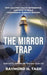 The Mirror Trap: Why Coaches Create Dependence, and How to Build Independent Thinkers Instead by Raymond H. Tash, Thomas Schulte
