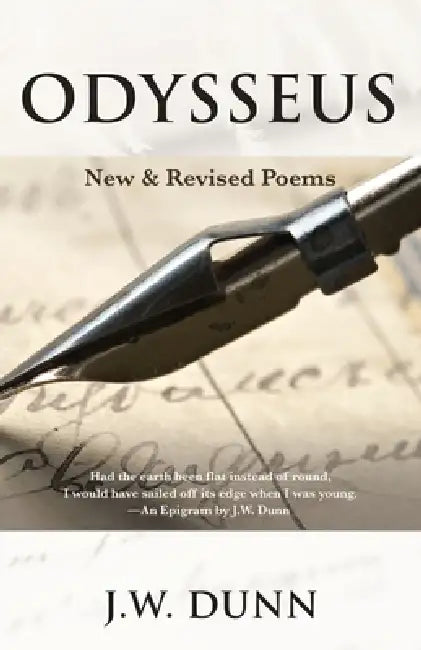 Odysseus: New and Revised Poems by J. W. Dunn