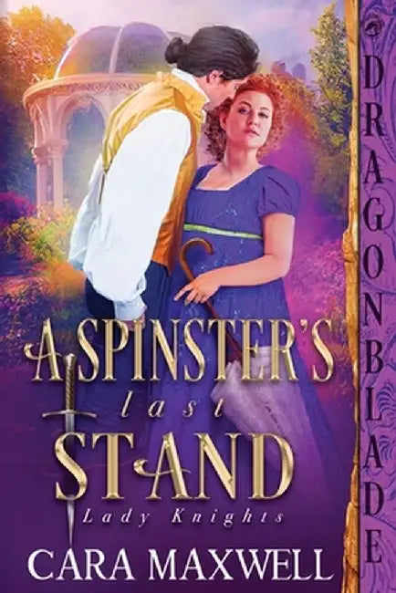 A Spinster's Last Stand by Cara Maxwell