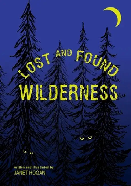 Lost and Found Wilderness by Janet Hogan, Janet Hogan, Janet Hogan