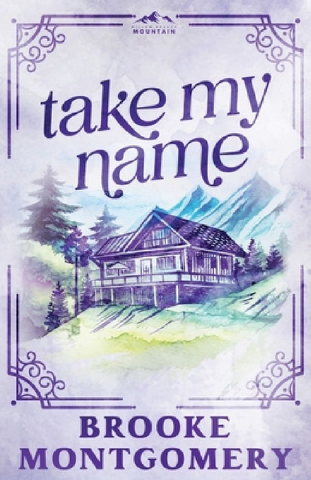 Take My Name (Alternate Special Edition Cover) by Brooke Montgomery