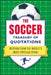 The Soccer Treasury of Quotations: Wisdom from the World's Most Popular Sport by Jo Brielyn