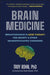 Brain Medicine: Breakthroughs in Gene Therapy for Anxiety & Other Neuropsychiatric Disorders by Troy Rohn, Dean Radin