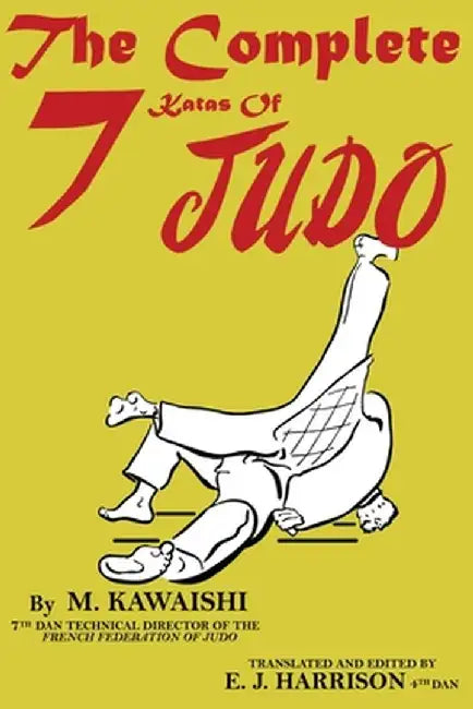 The Complete Seven Katas of Judo by Mikinosuke Kawaishi